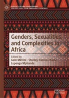Stanley Osezua Ehiane, Gabi Mkhize, Lupenga Mphande, Stanley Osezua Ehiane - Genders, Sexualities, and Complexities in Africa