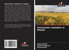 Abate Bekele, Diriba Geleti, Demeke Nigussie - Innovazioni contadine in Etiopia