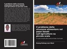 Koang Kolang Lam Weal - Il problema della sicurezza alimentare nei paesi basati sull'agricoltura su piccola scala
