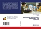 Cicih Ratnasih, Prof. Dr. Cicih Ratnasih, Faisal Santiago, Prof. Dr. Faisal Santiago, Zulher, Dr. Zulher - Management Book Strategic Management and Leadership