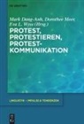 Mark Dang-Anh, Eva Lia Wyss, Dorothee Meer, Eva Lia Wyss - Protest, Protestieren, Protestkommunikation