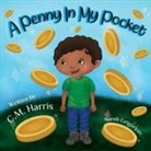 C M Harris, C. M. Harris, Nareh Grigoryan, Brooke Vitale - A Penny In My Pocket