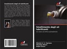 Pâmila G. S. Cipriano, André Greco, Skarlaty Ohara - Smaltimento degli oli lubrificanti