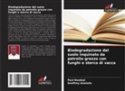 Geoffrey Anoliefo, Paul Nwokeji - Biodegradazione del suolo inquinato da petrolio grezzo con funghi e sterco di vacca