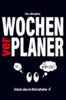 Sebastian Geisner - Der ultimative WOCHENverPLANER - Einfach alles im Blick behalten