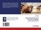 Nripendra Singh, Deepak Yadav, Vibha Yadav - Antimicrobial Efficacy of Guava Leaves Against Subclinical Mastitis