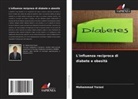 Mohammad Yarani - L'influenza reciproca di diabete e obesità