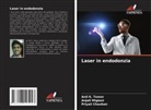 Priyali Chauhan, Anjali Miglani, Anil K. Tomer - Laser in endodonzia