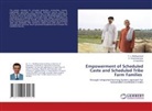 S. Chandrashekar, D Harshitha, D. Harshitha, V. L. Madhuprasad - Empowerment of Scheduled Caste and Scheduled Tribe Farm Families