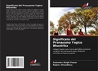 Rajeev Choudhary, Satendra Singh Tomar - Significato del Pranayama Yogico Bhastrika