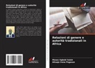 Aituaje Irene Pogoson, Moses Ugbobi Saleh - Relazioni di genere e autorità tradizionali in Africa