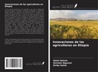 Abate Bekele, Diriba Geleti, Demeke Nigussie - Innovaciones de los agricultores en Etiopía
