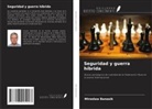Miros¿aw Banasik - Seguridad y guerra híbrida