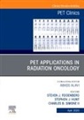 Steven Feigenberg, Stephen Hunt, Simone Charles B. - PET Applications in Radiation Oncology, An Issue of PET Clinics: Volume 20-2