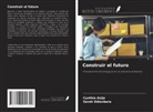 Cynthia Asije, Sarah Odiavbara - Construir el futuro