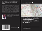 Thenjiwe Ndlovu - Un análisis de la Acción Afirmativa en la promoción del equilibrio de género