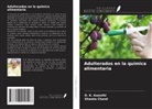 D. K. Awasthi, Shweta Chand - Adulterados en la química alimentaria