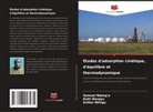 Samuel Ndung'u, Esther Nthiga, Ruth Wanjau - Études d'adsorption cinétique, d'équilibre et thermodynamique
