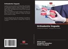 Kishor Chougule, Sangeeta Golwalkar, Nikita Joshi - Orthodontie linguale