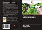 D. K. Awasthi, Shweta Chand - Adulterates dans la chimie alimentaire