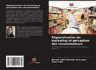 Brenda Sales Meireles de Lemos, Tales Vital - Régionalisation du marketing et perception des consommateurs