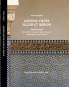 Stefan Leppert - JARDINS ENTRE ALGER ET BERLIN
