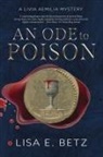 Lisa E. Betz - An Ode to Poison