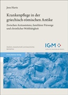 Jens Hartz - Krankenpflege in der griechisch-römischen Antike