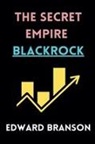 Edward Branson - The Secret Empire BlackRock