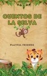 Playful Friends - Cuentos de la Selva