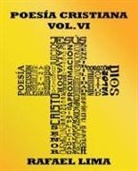 Rafael Lima - Poesía Cristiana Volumen VI