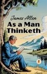 James Allen - As a Man Thinketh (French Edition)