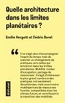 Cédric Borel, Emilie Hergott - Quelle architecture dans les limites planétaires ?