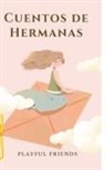 Playful Friends - Cuentos de Hermanas