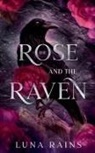 Luna Rains - The Rose and the Raven