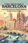 Christopher Neil - Family Trip Planner to Barcelona