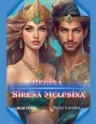 Bucur Loredan - Regina Siren¿ Melusina