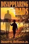 Dwight E. DeRamus Jr. - Disappearing Dads Revised Edition
