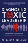 Ollie G. Barnes III - Diagnosing Toxic Leadership