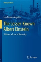 Luis Navarro Veguillas - The Lesser-Known Albert Einstein