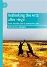 Richard Dien Winfield - Rethinking the Arts after Hegel