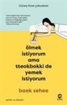 Baek Sehee - Ölmek Istiyorum Ama Tteokbokki de Yemek Istiyorum
