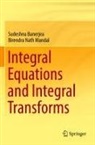 Sudeshna Banerjea, Birendra Nath Mandal - Integral Equations and Integral Transforms