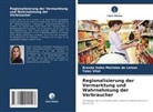 Brenda Sales Meireles de Lemos, Tales Vital - Regionalisierung der Vermarktung und Wahrnehmung der Verbraucher