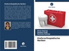 Namrata Rastogi, Deepak Singh, Divya Swarup - Kieferorthopädische Narben