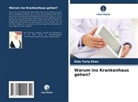 Rida Tariq Khan - Warum ins Krankenhaus gehen?