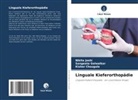 Kishor Chougule, Sangeeta Golwalkar, Nikita Joshi - Linguale Kieferorthopädie