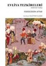Feridüddin Attar - Evliya Tezkireleri - Tezkiretül-Evliya