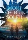 J. P Enderson, Imaginary Edge Editions - Mort et vie d'un soleil