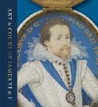 Kate Anderson, Kate Louis Anderson, Jemma Field, Anna Groundwater, Karen Hearn, Liz Louis... - Art & Court of James VI & I